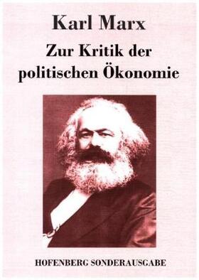 Marx |  Zur Kritik der politischen Ökonomie | Buch |  Sack Fachmedien