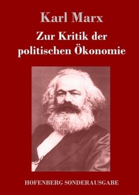 Marx |  Zur Kritik der politischen Ökonomie | Buch |  Sack Fachmedien