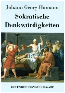 Hamann | Sokratische Denkwürdigkeiten | Buch | 978-3-7437-1230-0 | sack.de