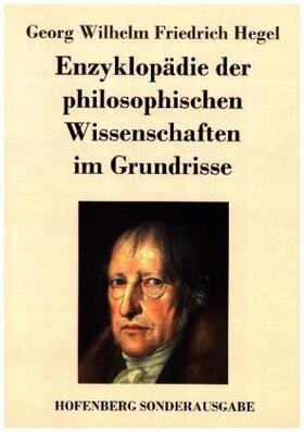 Hegel |  Enzyklopädie der philosophischen Wissenschaften im Grundrisse | Buch |  Sack Fachmedien