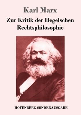 Marx |  Zur Kritik der Hegelschen Rechtsphilosophie | Buch |  Sack Fachmedien