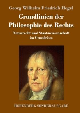 Hegel |  Grundlinien der Philosophie des Rechts | Buch |  Sack Fachmedien