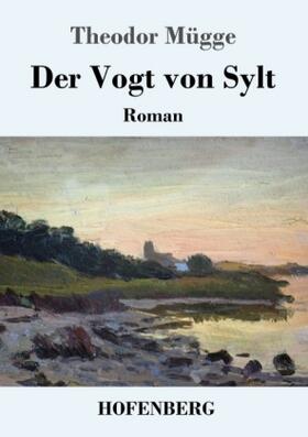 Mügge | Der Vogt von Sylt | Buch | 978-3-7437-1625-4 | sack.de