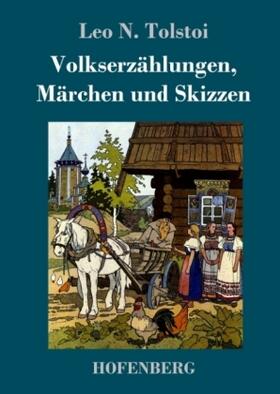 Tolstoi |  Volkserzählungen, Märchen und Skizzen | Buch |  Sack Fachmedien