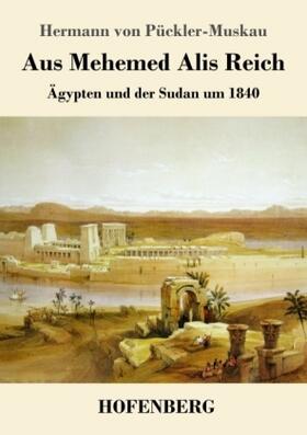 Pückler-Muskau |  Aus Mehemed Alis Reich | Buch |  Sack Fachmedien