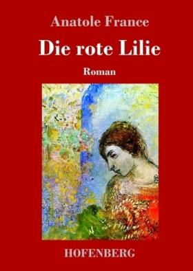 France |  Die rote Lilie | Buch |  Sack Fachmedien