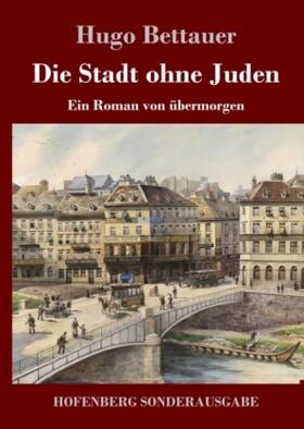 Bettauer | Die Stadt ohne Juden | Buch | 978-3-7437-2112-8 | sack.de