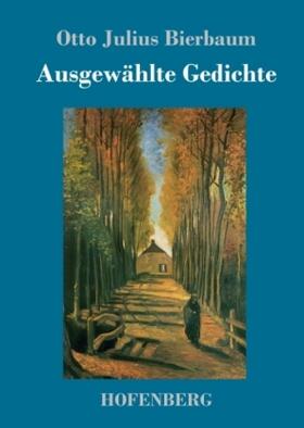 Bierbaum |  Ausgewählte Gedichte | Buch |  Sack Fachmedien