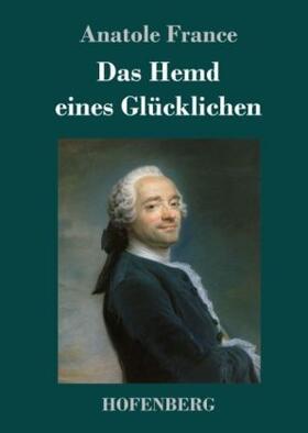 France |  Das Hemd eines Glücklichen | Buch |  Sack Fachmedien