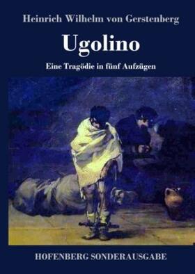 Gerstenberg |  Ugolino | Buch |  Sack Fachmedien