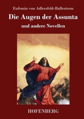 Adlersfeld-Ballestrem |  Die Augen der Assunta | Buch |  Sack Fachmedien