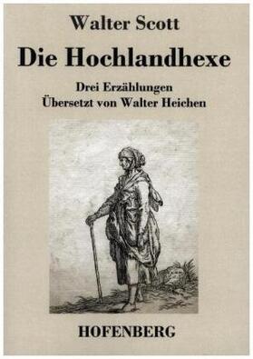 Scott |  Die Hochlandhexe | Buch |  Sack Fachmedien