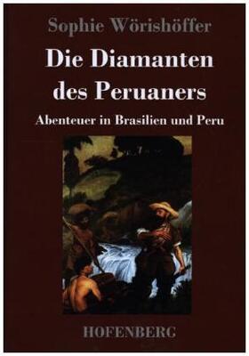 Wörishöffer |  Die Diamanten des Peruaners | Buch |  Sack Fachmedien