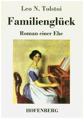 Tolstoi |  Familienglück | Buch |  Sack Fachmedien