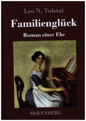 Tolstoi |  Familienglück | Buch |  Sack Fachmedien