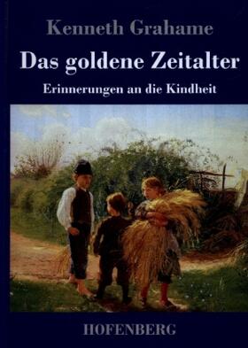 Grahame |  Das goldene Zeitalter | Buch |  Sack Fachmedien