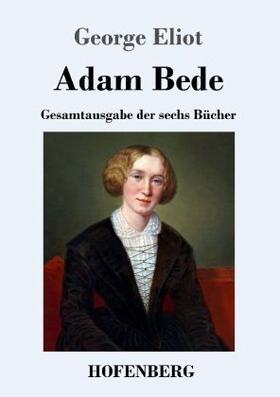 Eliot |  Adam Bede | Buch |  Sack Fachmedien