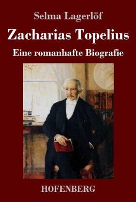 Lagerlöf |  Zacharias Topelius | Buch |  Sack Fachmedien