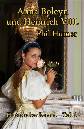 Humor |  Anna Boleyn und Heinrich VIII. | eBook | Sack Fachmedien