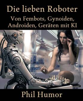 Humor |  Die lieben Roboter | eBook | Sack Fachmedien