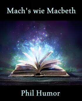 Humor | Mach's wie Macbeth | E-Book | sack.de