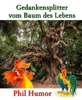 Humor |  Gedankensplitter vom Baum des Lebens | eBook | Sack Fachmedien