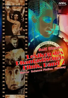 Giesen |  LEXIKON DES PHANTASTISCHEN FILMS, BAND 2 - Horror, Science Fiction, Fantasy | eBook | Sack Fachmedien