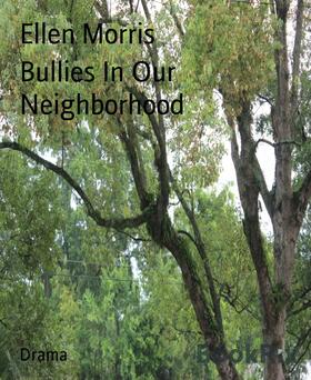 Morris |  Bullies In Our Neighborhood | eBook | Sack Fachmedien