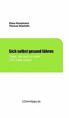 Kampmann / Staehelin |  Sich selbst gesund führen | eBook | Sack Fachmedien