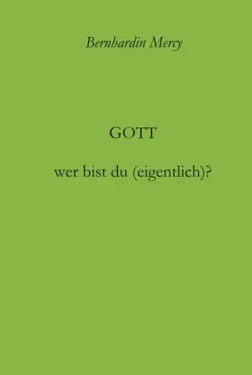 Mercy |  Gott ¿ wer bist du (eigentlich)? | Buch |  Sack Fachmedien