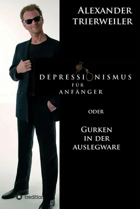 Trierweiler |  Depressionismus für Anfänger | Buch |  Sack Fachmedien