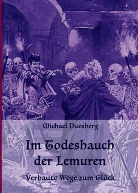 Duesberg |  IM TODESHAUCH DER LEMUREN | Buch |  Sack Fachmedien