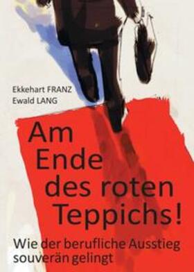 Franz / Lang |  Am Ende des roten Teppichs! | Buch |  Sack Fachmedien