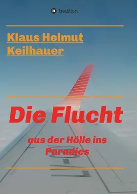 Keilhauer |  Die Flucht | Buch |  Sack Fachmedien