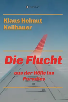 Keilhauer |  Die Flucht | Buch |  Sack Fachmedien