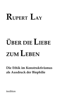 Lay / Norbert Copray, Fairness-Stiftung |  Über die Liebe zum Leben | Buch |  Sack Fachmedien