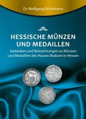 Eichelmann |  Hessische Münzen und Medaillen | eBook | Sack Fachmedien