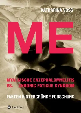 Voss |  ME - Myalgische Enzephalomyelitis vs. Chronic Fatigue Syndrom | Buch |  Sack Fachmedien