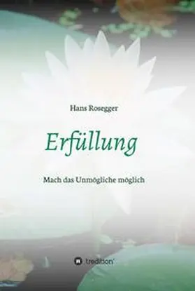 Rosegger |  Erfüllung | Buch |  Sack Fachmedien