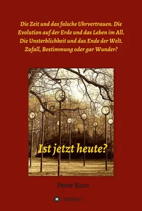 Kurz |  Ist jetzt heute? | Buch |  Sack Fachmedien