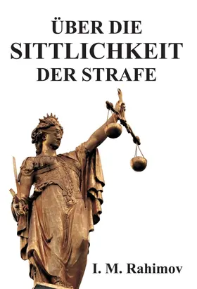 Rahimov |  ÜBER DIE SITTLICHKEIT DER STRAFE | Buch |  Sack Fachmedien