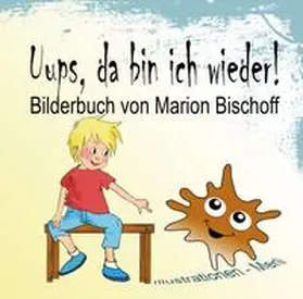 Bischoff |  Uups, da bin ich wieder! | Buch |  Sack Fachmedien