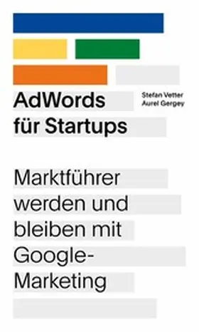 Vetter / Gergey |  AdWords für Startups | eBook | Sack Fachmedien