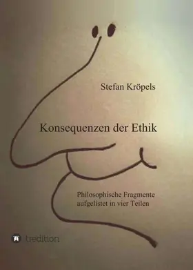 Kröpels |  Konsequenzen der Ethik | Buch |  Sack Fachmedien