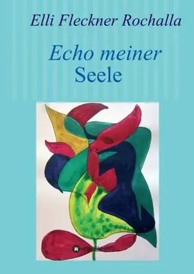 Fleckner Rochalla |  Echo meiner Seele | Buch |  Sack Fachmedien