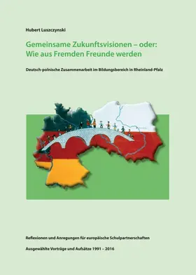 Luszczynski |  Gemeinsame Zukunftsvisionen ¿ oder: Wie aus Fremden Freunde werden | Buch |  Sack Fachmedien