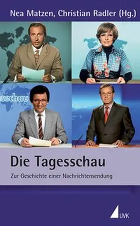 Matzen / Radler |  Die Tagesschau | Buch |  Sack Fachmedien