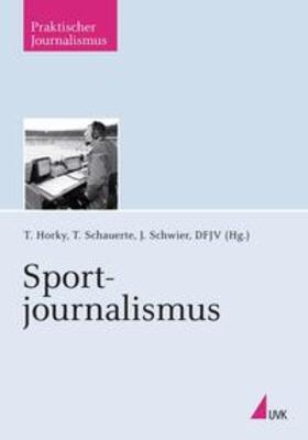 Schwier / Horky / Schauerte |  Sportjournalismus | Buch |  Sack Fachmedien