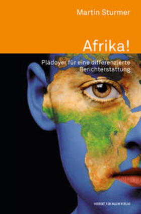 Sturmer |  Afrika!. Plädoyer für eine differenzierte Berichterstattung | Buch |  Sack Fachmedien