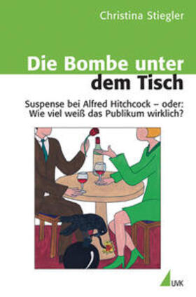 Stiegler |  Die Bombe unter dem Tisch | Buch |  Sack Fachmedien